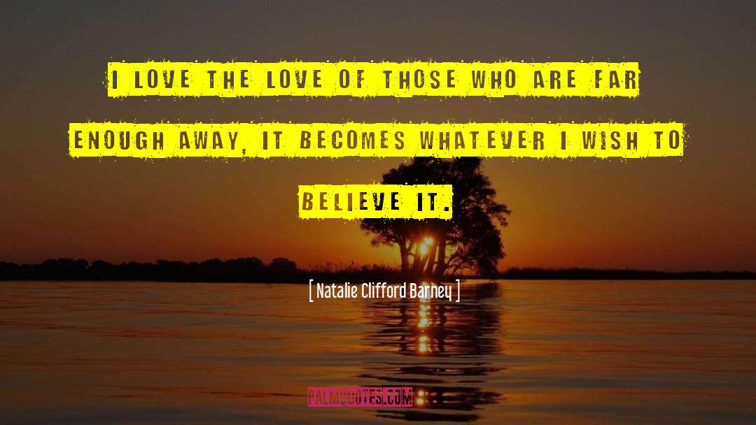 Natalie Clifford Barney Quotes: I love the love of