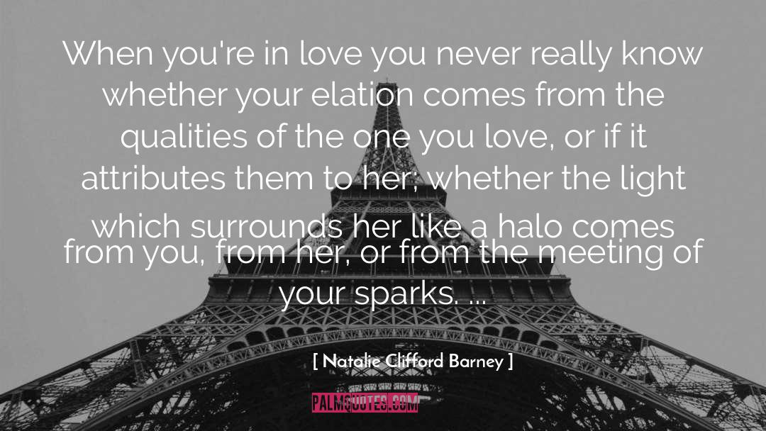 Natalie Clifford Barney Quotes: When you're in love you