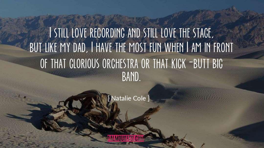 Natalie Cole Quotes: I still love recording and