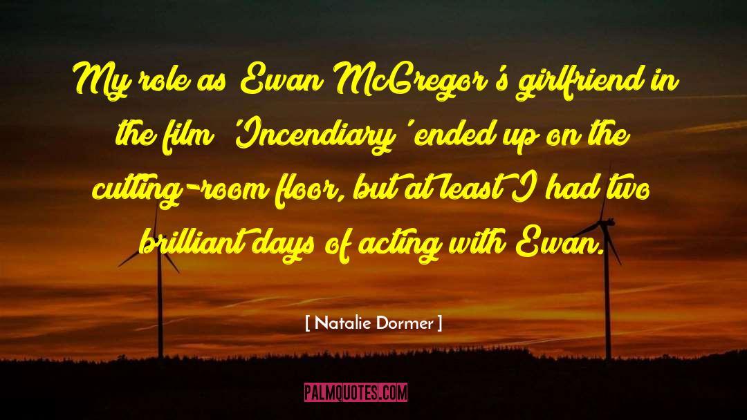 Natalie Dormer Quotes: My role as Ewan McGregor's