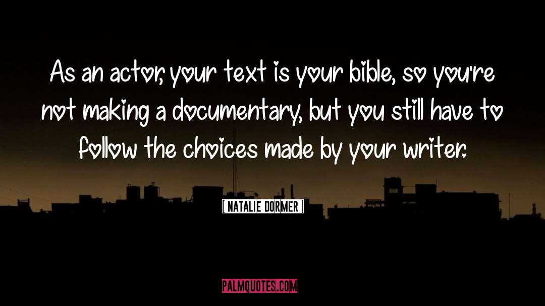 Natalie Dormer Quotes: As an actor, your text