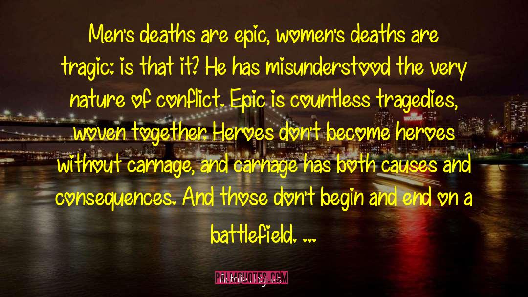 Natalie Haynes Quotes: Men's deaths are epic, women's