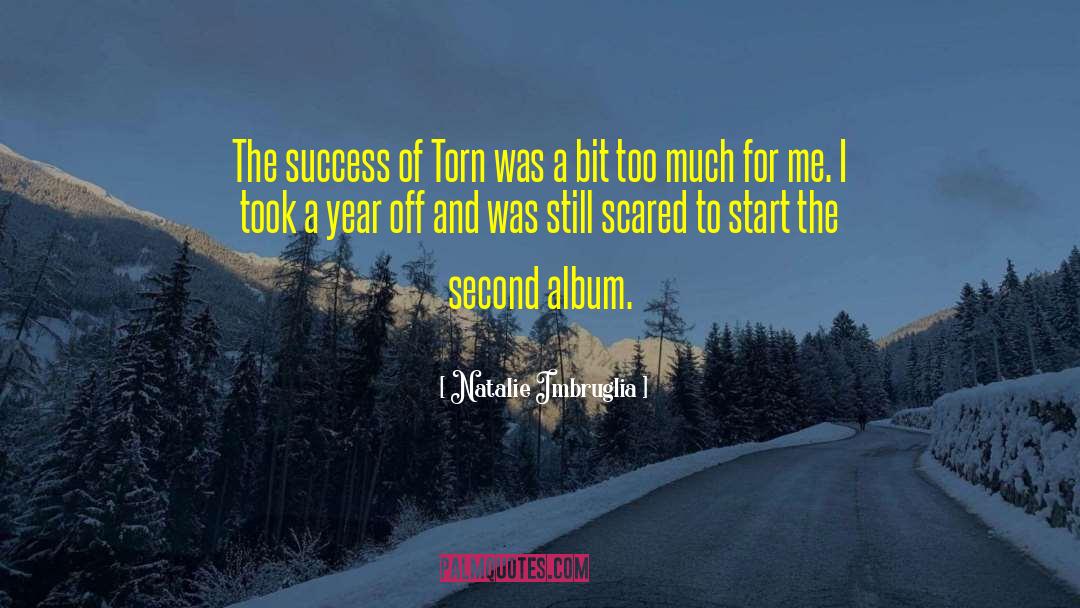 Natalie Imbruglia Quotes: The success of Torn was