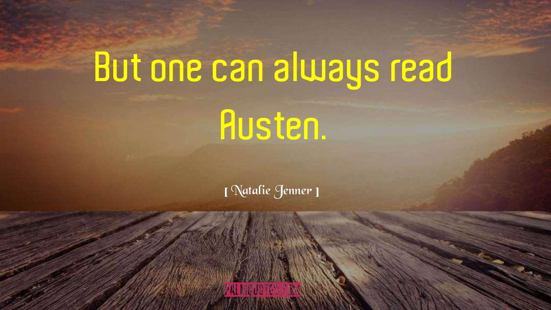 Natalie Jenner Quotes: But one can always read