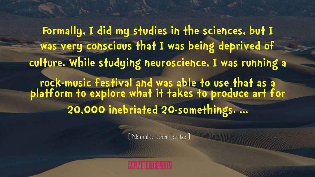 Natalie Jeremijenko Quotes: Formally, I did my studies