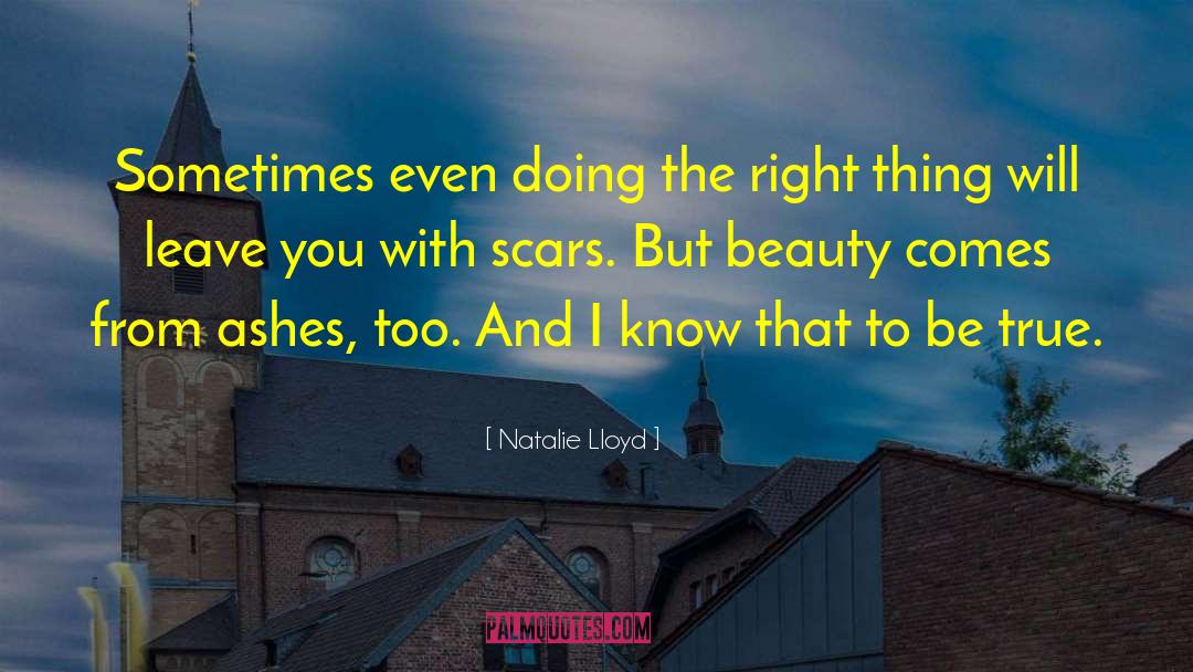 Natalie Lloyd Quotes: Sometimes even doing the right