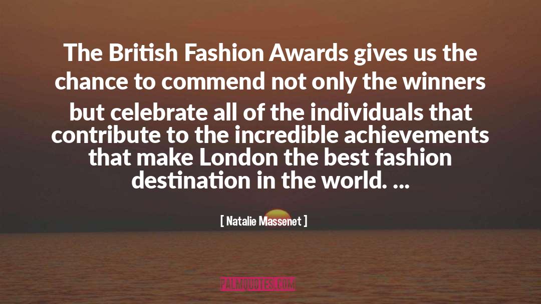 Natalie Massenet Quotes: The British Fashion Awards gives