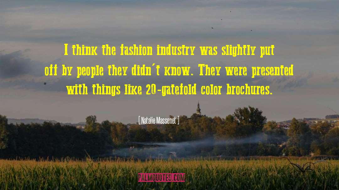 Natalie Massenet Quotes: I think the fashion industry