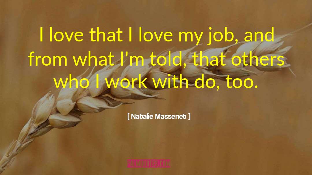 Natalie Massenet Quotes: I love that I love