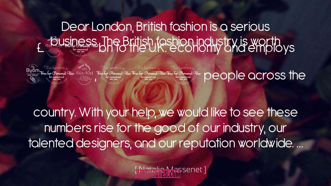 Natalie Massenet Quotes: Dear London, British fashion is