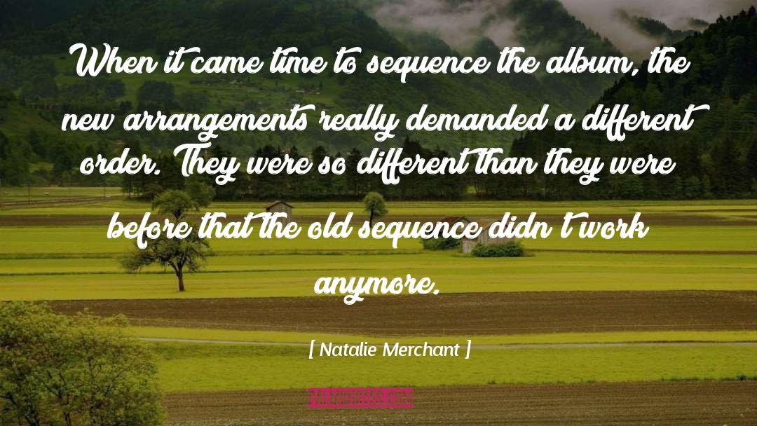 Natalie Merchant Quotes: When it came time to