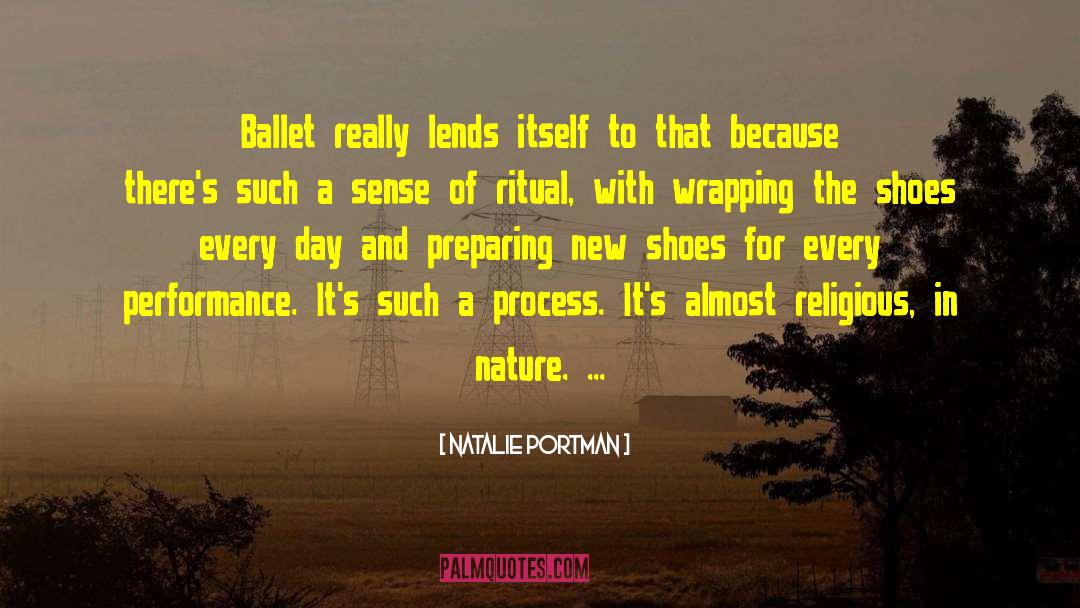 Natalie Portman Quotes: Ballet really lends itself to