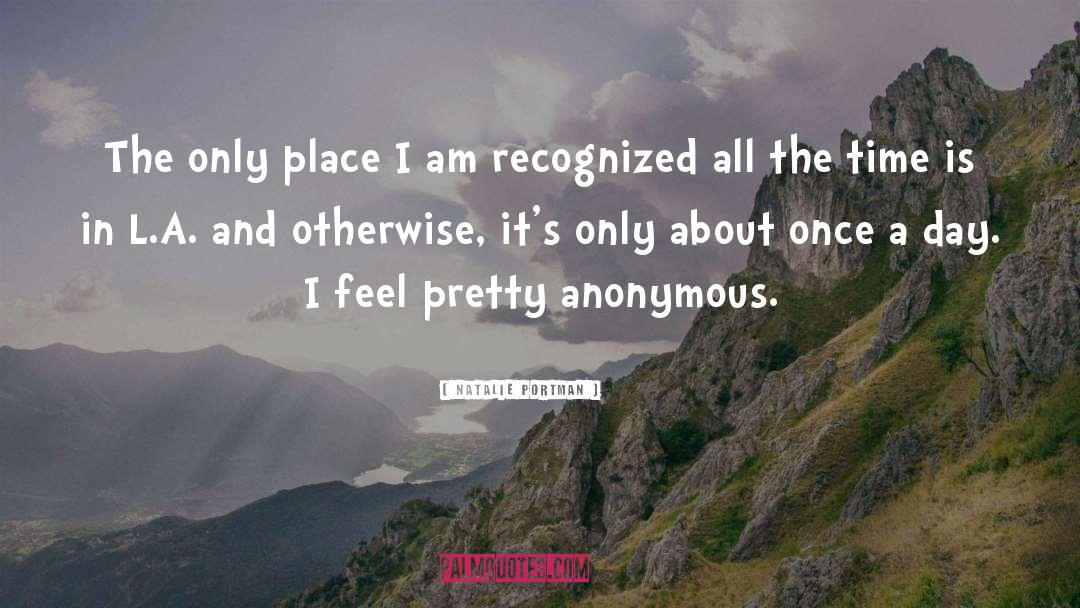 Natalie Portman Quotes: The only place I am