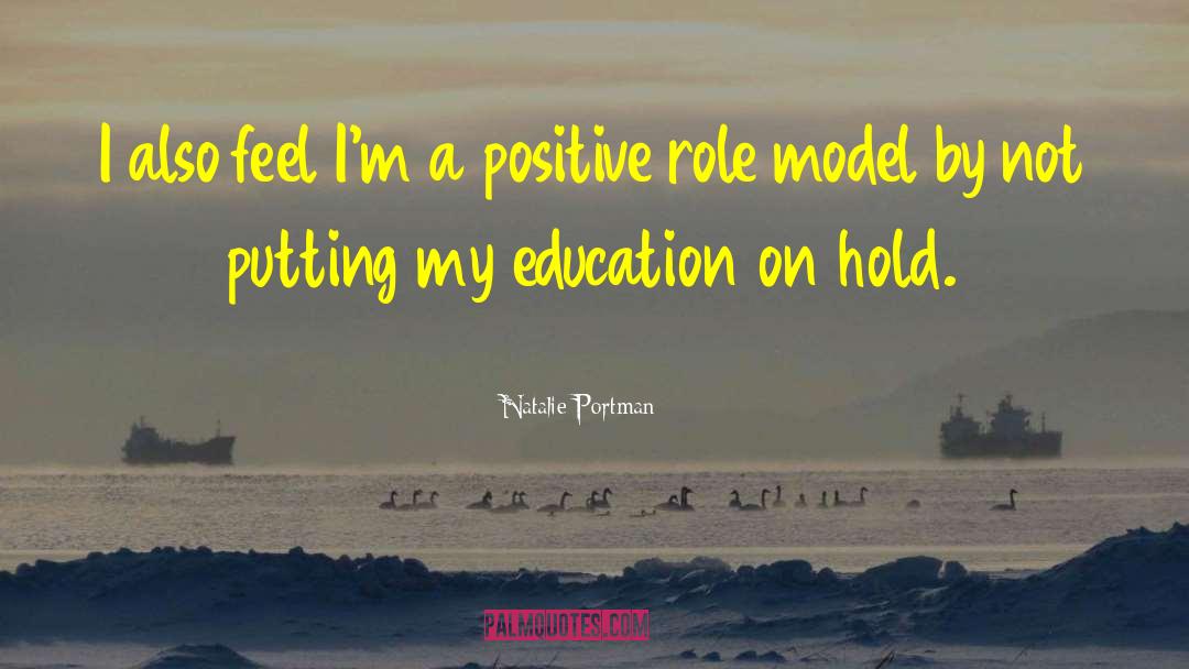 Natalie Portman Quotes: I also feel I'm a