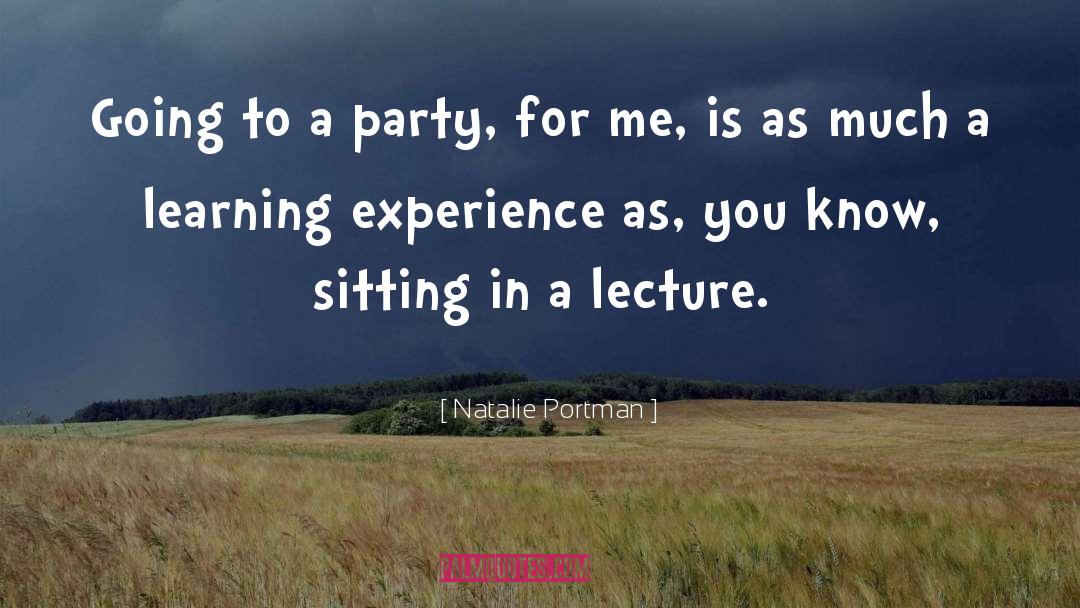 Natalie Portman Quotes: Going to a party, for