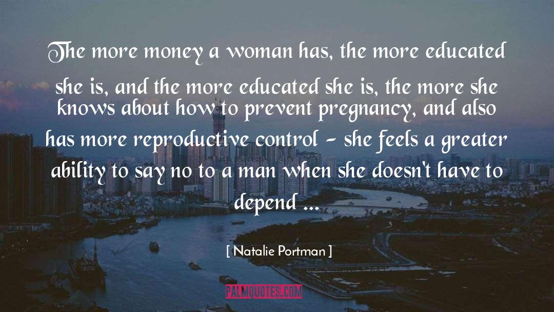 Natalie Portman Quotes: The more money a woman