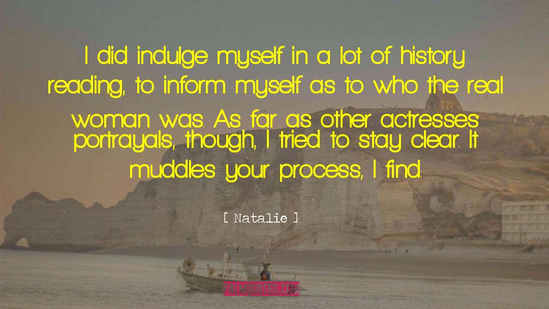 Natalie Quotes: I did indulge myself in