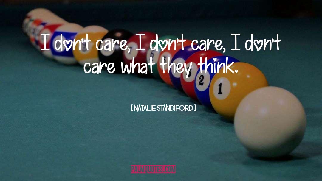 Natalie Standiford Quotes: I don't care, I don't