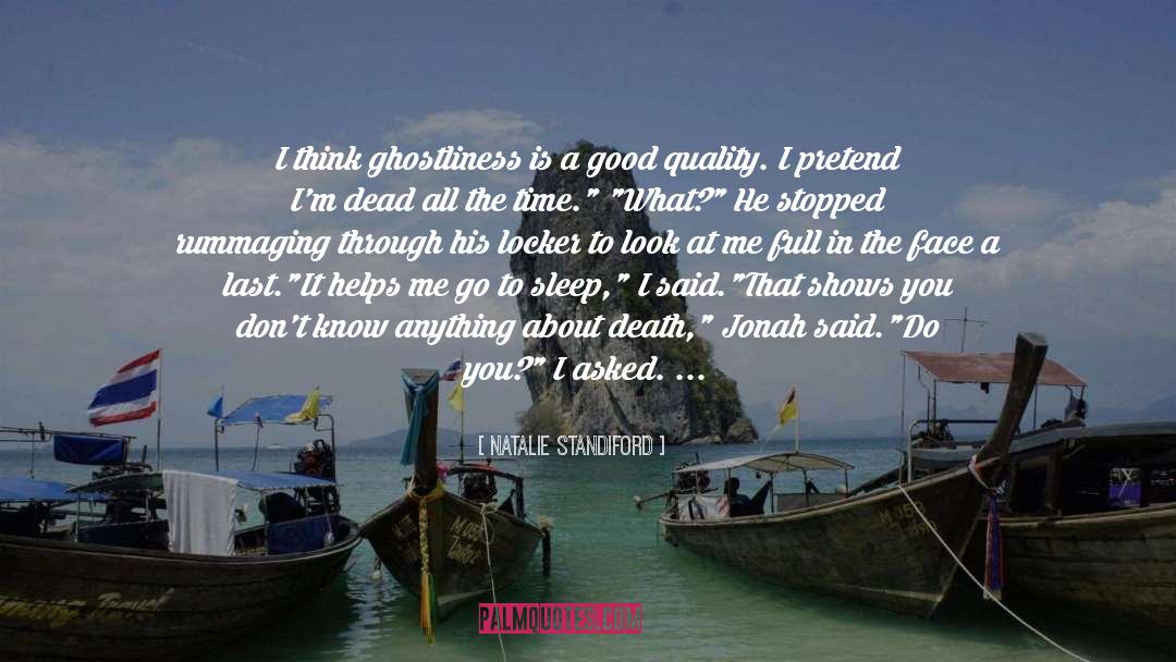 Natalie Standiford Quotes: I think ghostliness is a