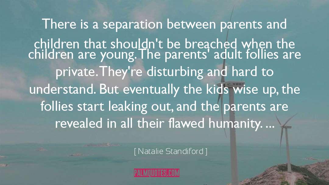 Natalie Standiford Quotes: There is a separation between