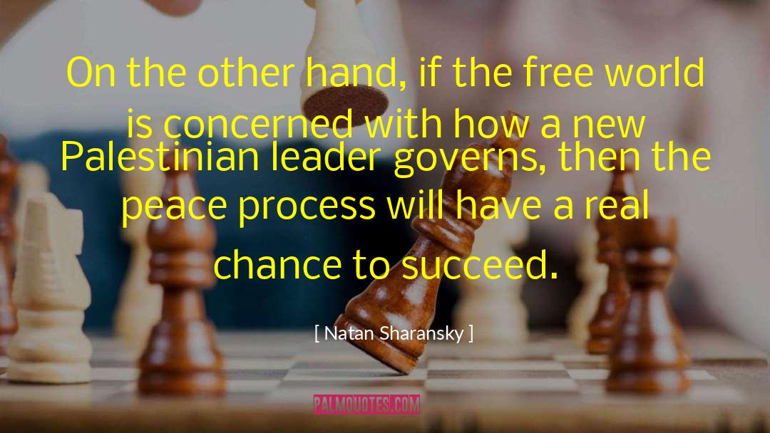 Natan Sharansky Quotes: On the other hand, if