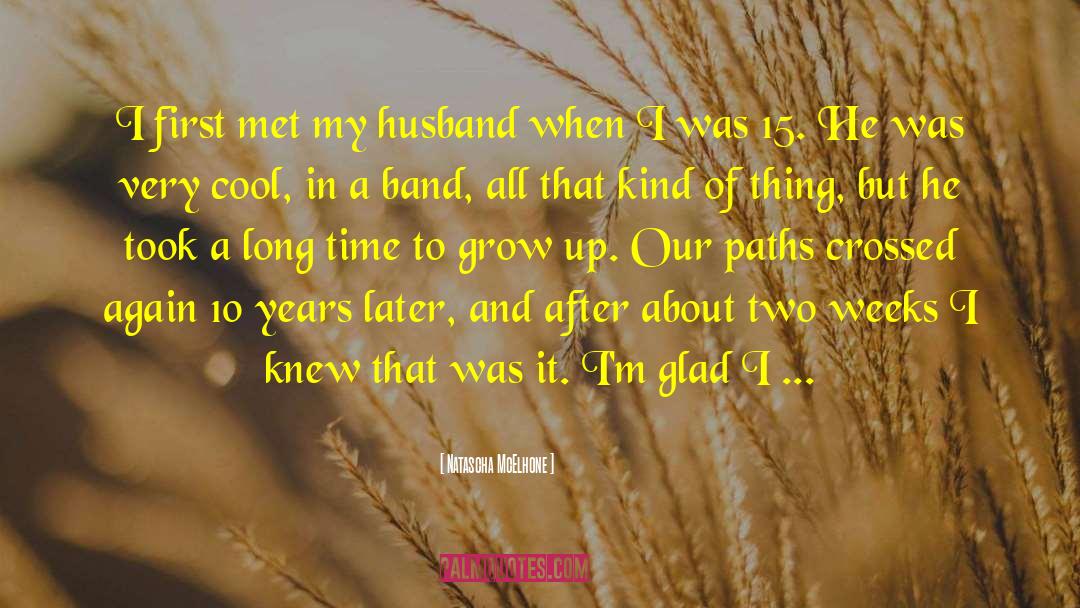 Natascha McElhone Quotes: I first met my husband