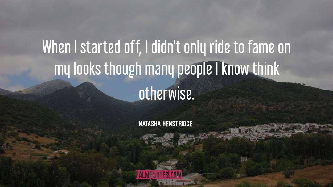 Natasha Henstridge Quotes: When I started off, I