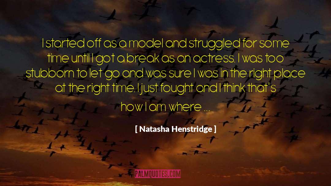 Natasha Henstridge Quotes: I started off as a