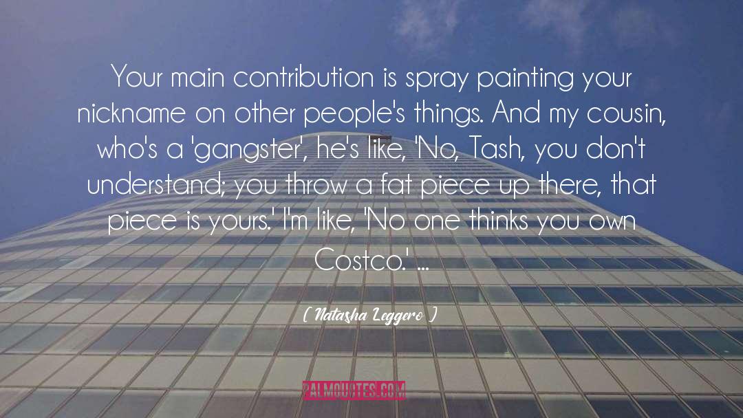 Natasha Leggero Quotes: Your main contribution is spray