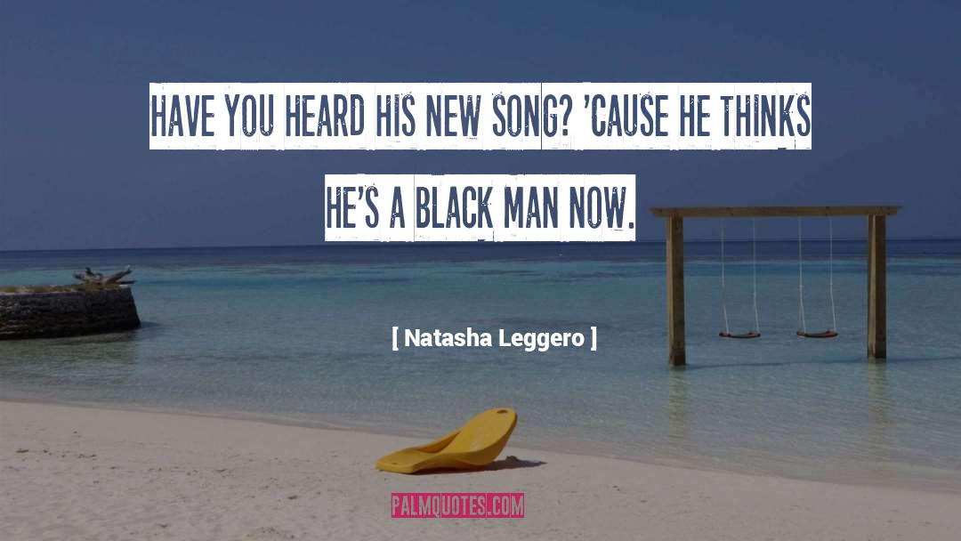 Natasha Leggero Quotes: Have you heard his new