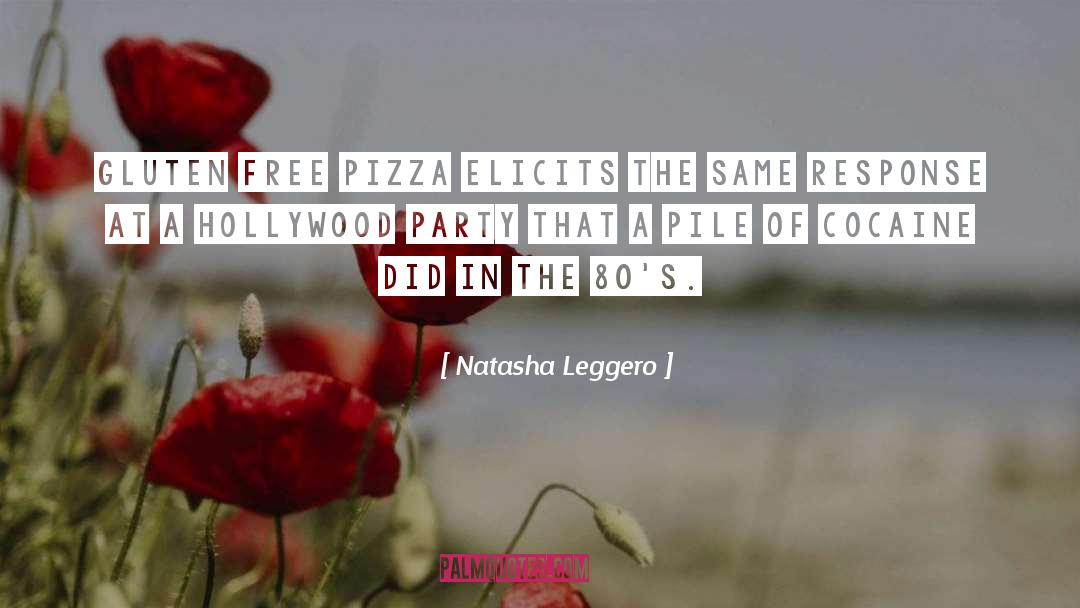 Natasha Leggero Quotes: Gluten free pizza elicits the