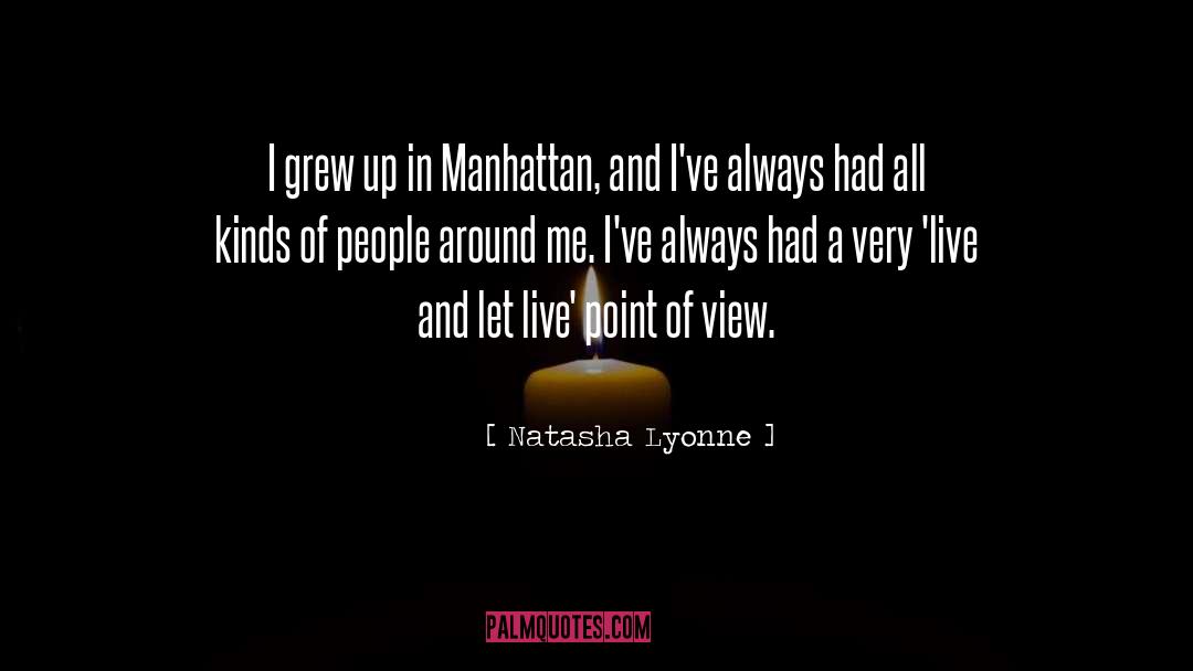 Natasha Lyonne Quotes: I grew up in Manhattan,