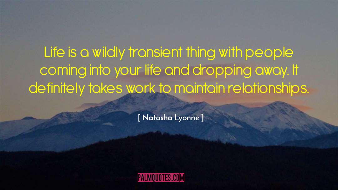 Natasha Lyonne Quotes: Life is a wildly transient