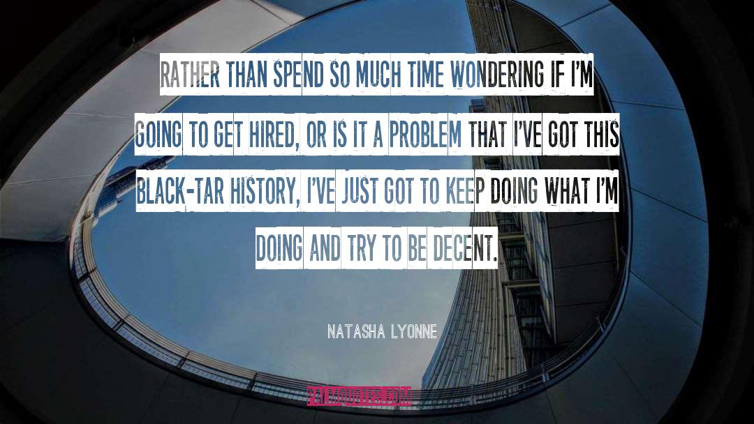 Natasha Lyonne Quotes: Rather than spend so much
