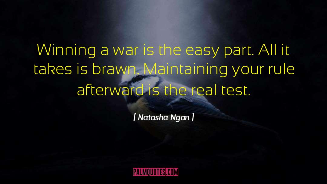Natasha Ngan Quotes: Winning a war is the