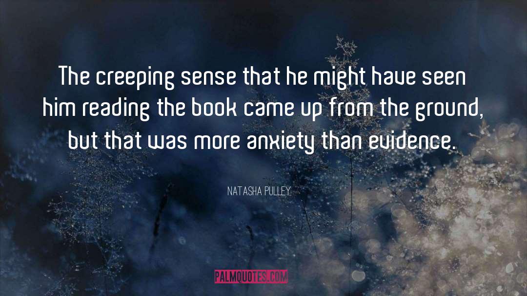 Natasha Pulley Quotes: The creeping sense that he
