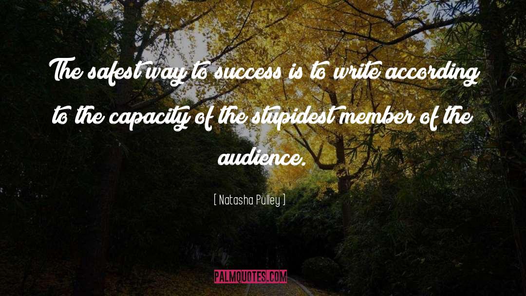 Natasha Pulley Quotes: The safest way to success