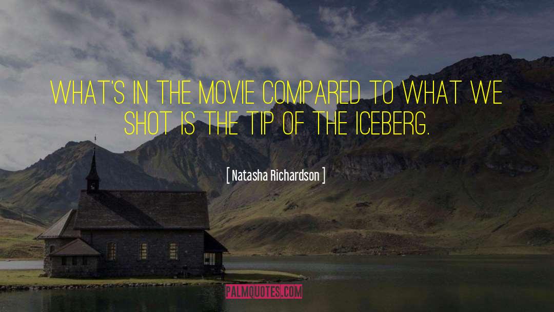 Natasha Richardson Quotes: What's in the movie compared