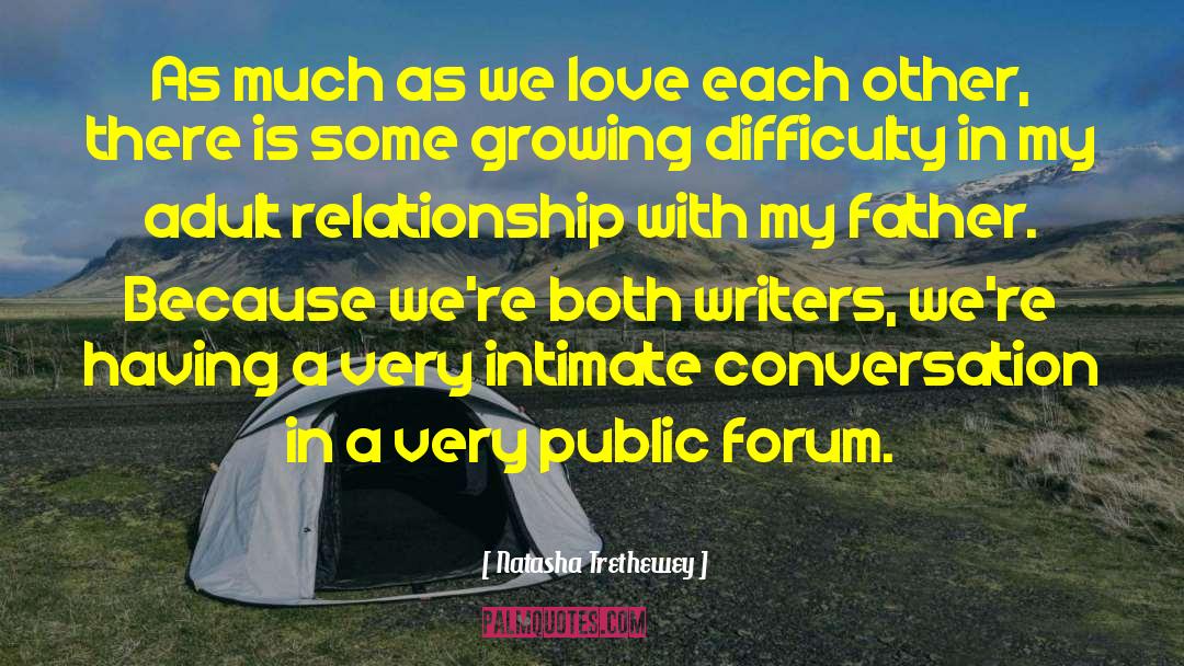 Natasha Trethewey Quotes: As much as we love