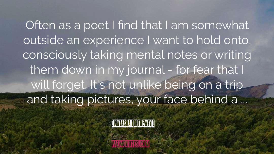 Natasha Trethewey Quotes: Often as a poet I