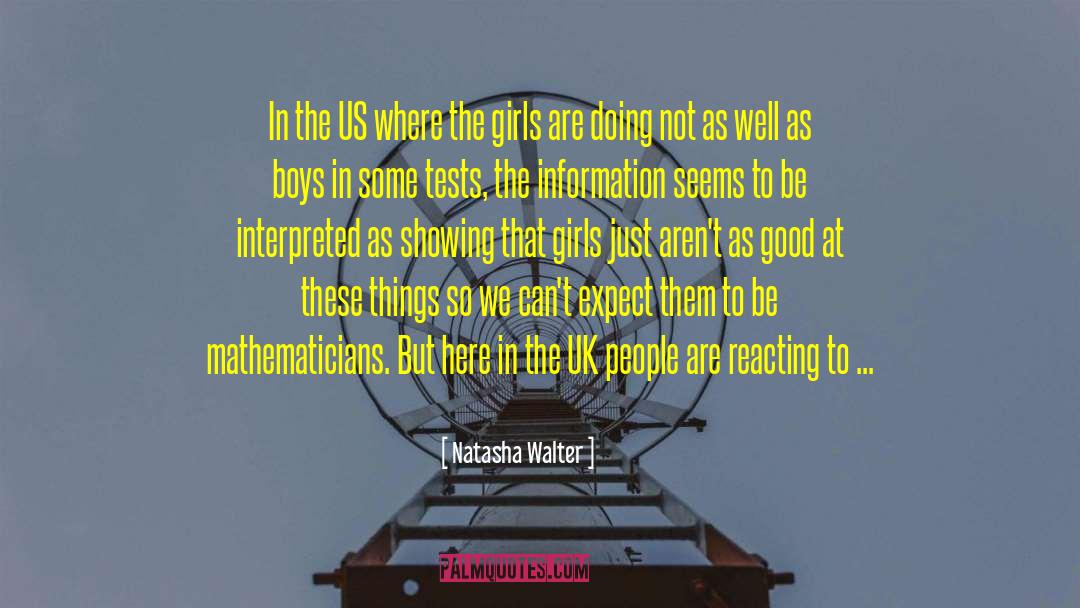 Natasha Walter Quotes: In the US where the