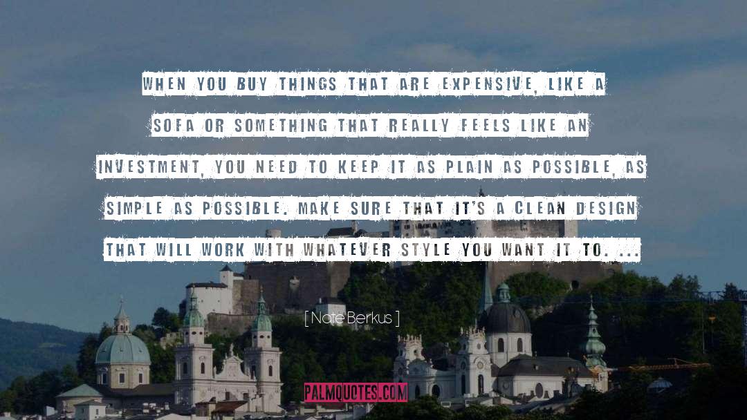 Nate Berkus Quotes: When you buy things that