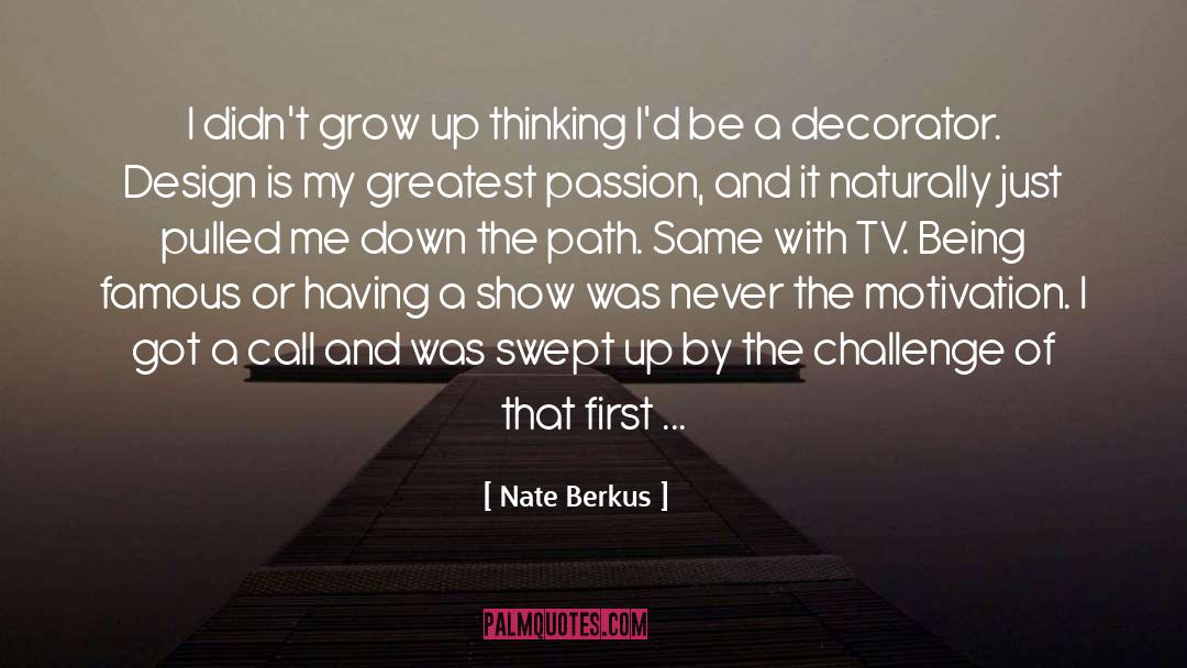Nate Berkus Quotes: I didn't grow up thinking