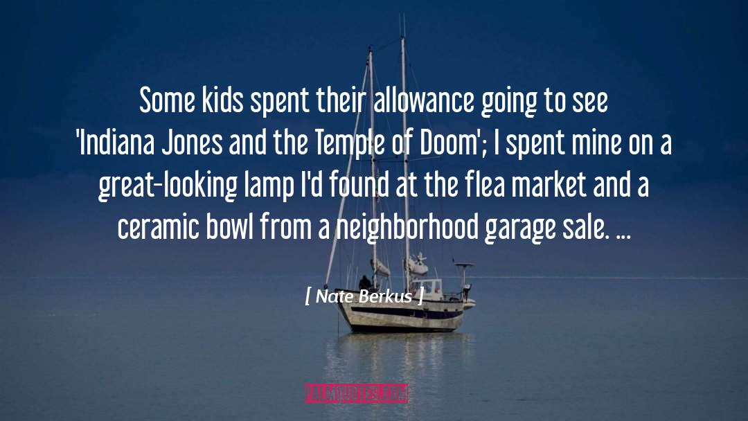 Nate Berkus Quotes: Some kids spent their allowance