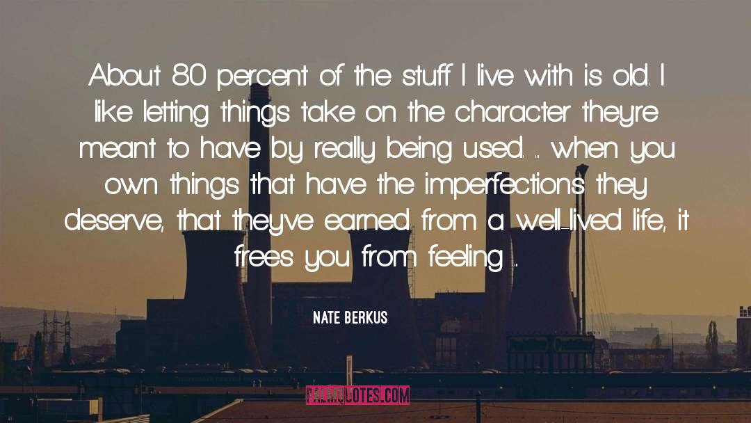 Nate Berkus Quotes: About 80 percent of the