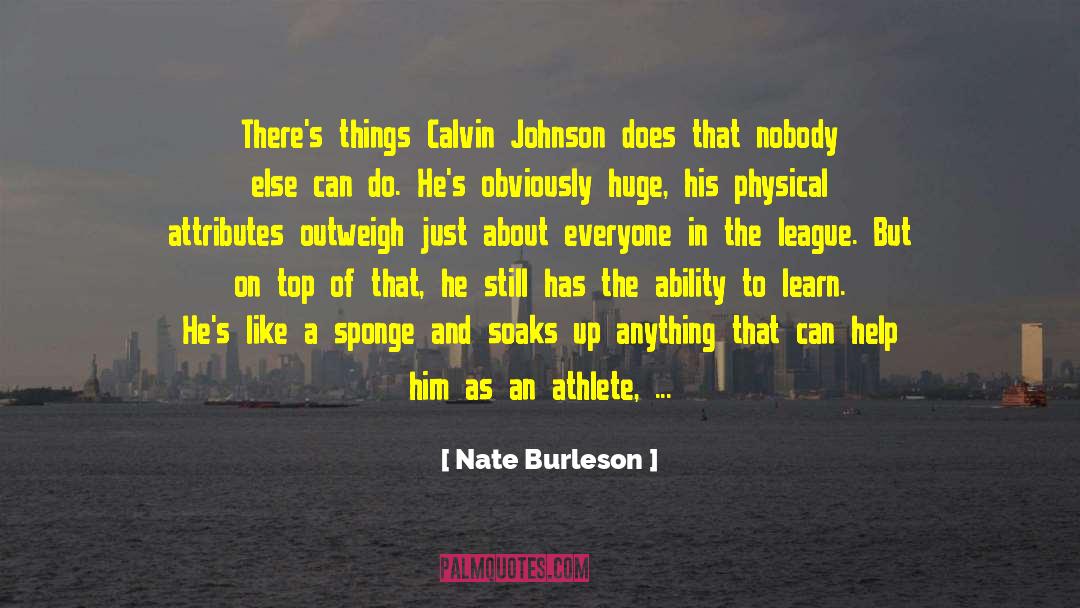Nate Burleson Quotes: There's things Calvin Johnson does