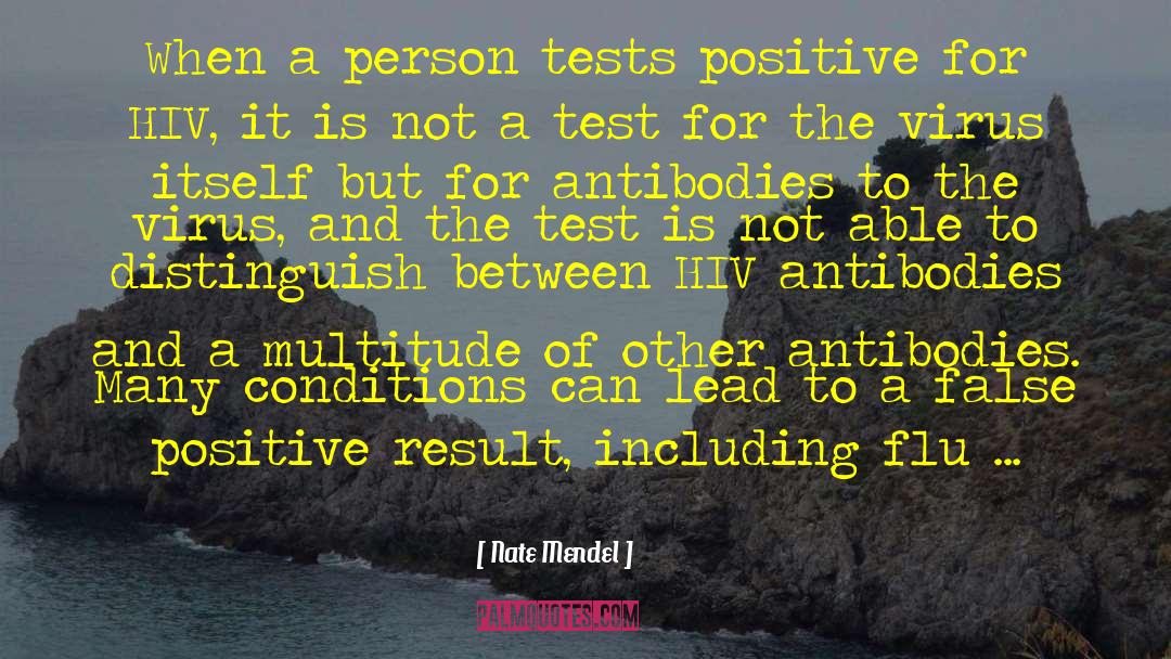 Nate Mendel Quotes: When a person tests positive