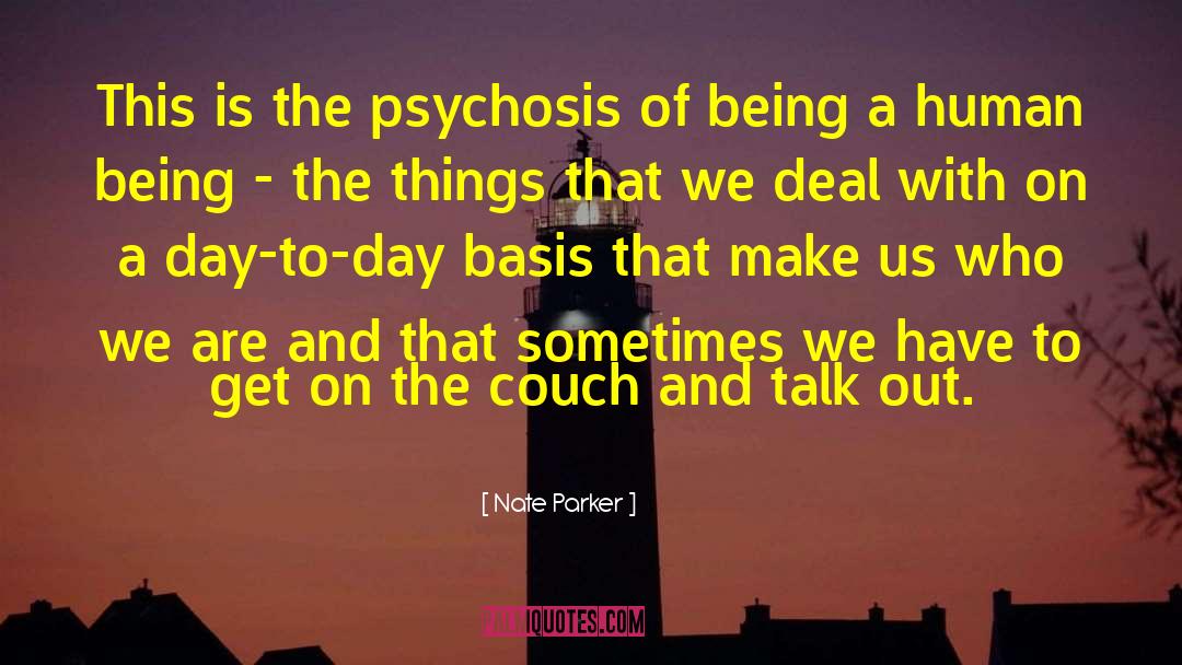 Nate Parker Quotes: This is the psychosis of