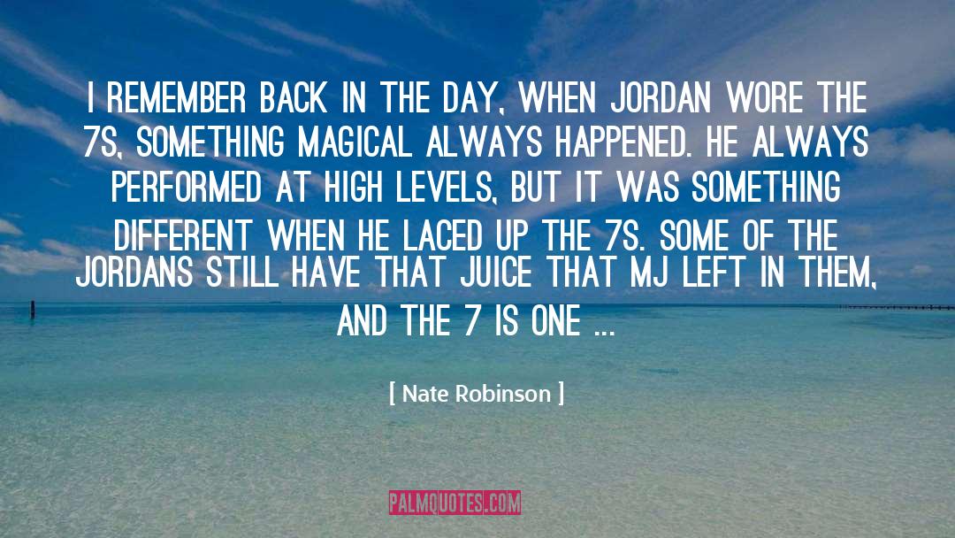 Nate Robinson Quotes: I remember back in the