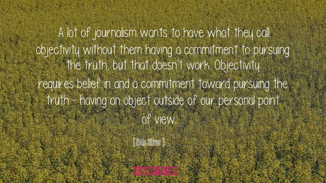 Nate Silver Quotes: A lot of journalism wants